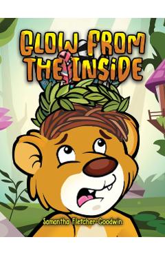 Coperta cărții 'Glow From the Inside - Samantha Fletcher-goodwin'