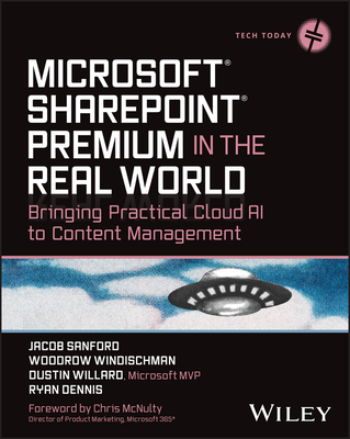 Microsoft Sharepoint Premium in the Real World: Bringing Practical Cloud AI to Content Management - Jacob J. Sanford