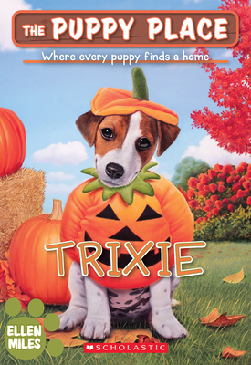 Trixie (the Puppy Place #69) - Ellen Miles