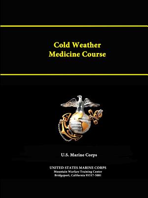 Cold Weather Medicine Course - United States Marine Corps