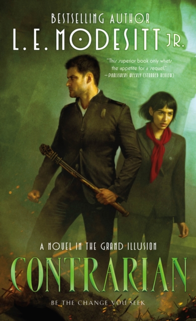 Contrarian: A Novel in the Grand Illusion - L. E. Modesitt