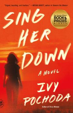 Sing Her Down - Ivy Pochoda