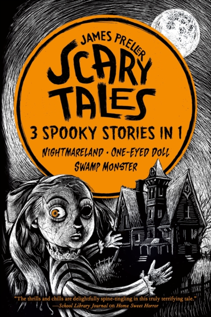 Scary Tales: 3 Spooky Stories in 1 - James Preller