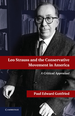 Leo Strauss and the Conservative Movement in America - Paul E. Gottfried