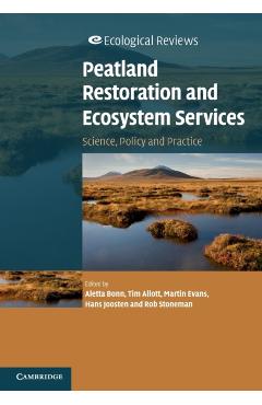 Poza produsului Peatland Restoration and Ecosystem Services: Science, Policy and Practice - Aletta Bonn