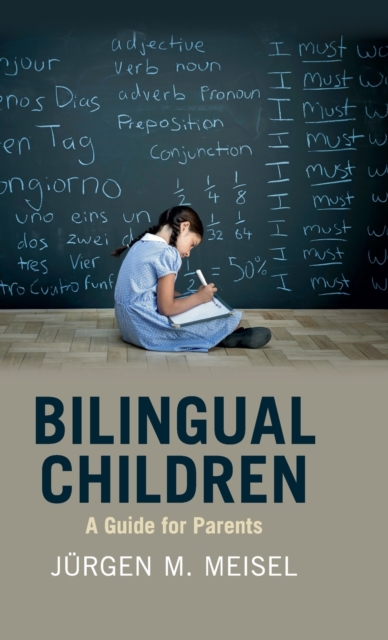 Bilingual Children: A Guide for Parents - Jrgen M. Meisel