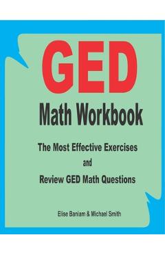Coperta cărții 'GED Math Workbook: The Most Effective Exercises and Review GED Math Questions - Michael Smith'