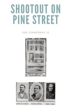 Coperta cărții 'Shootout on Pine Street: The Illinois Central Train Robbery and Aftermath - Ken Zimmerman'