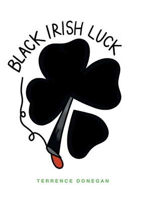 Black Irish Luck - Terry Donegan