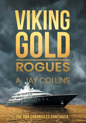 Viking Gold: Rogues - A. Jay Collins