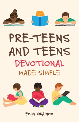 Pre-Teens and Teens Devotional Made Simple - Emily Quainoo