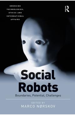 Coperta cărții 'Social Robots: Boundaries, Potential, Challenges - Marco Nørskov'