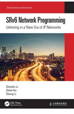 Coperta cărții 'SRv6 Network Programming: Ushering in a New Era of IP Networks - Zhenbin Li'