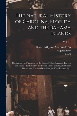 Coperta cărții 'The Natural History of Carolina, Florida and the Bahama Islands: Containing the Figures of Birds, Beasts, Fishes,'