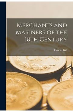 Coperta cărții 'Merchants and Mariners of the 18th Century - Conrad 1883- Gill'