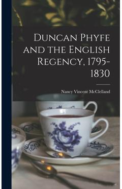 Coperta cărții 'Duncan Phyfe and the English Regency, 1795-1830 - Nancy Vincent 1876- Mcclelland'