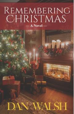 Remembering Christmas - Dan Walsh