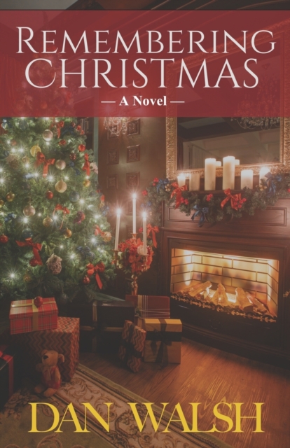 Remembering Christmas - Dan Walsh