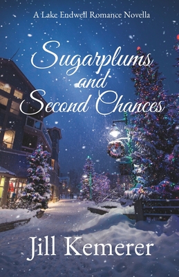 Coperta cărții 'Sugarplums and Second Chances: A Lake Endwell Romance Novella - Jill Kemerer'