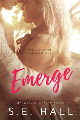 Emerge: Evolve Series #1 - S. E. Hall