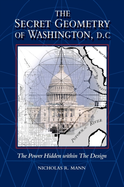 Secret Geometry of Washington D.C. - Nicholas Mann