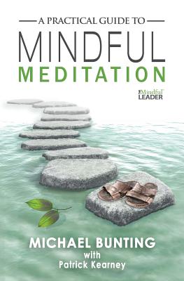 Coperta cărții 'A Practical Guide to Mindful Meditation - Michael Bunting'