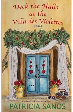 Coperta cărții 'Deck the Halls at the Villa des Violettes - Patricia Sands'
