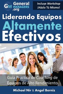 Coperta cărții 'Coaching y Liderazgo: Liderando Equipos Altamente Efectivos - Guia Practica de Coaching de Equipos de Alto Rendimiento'