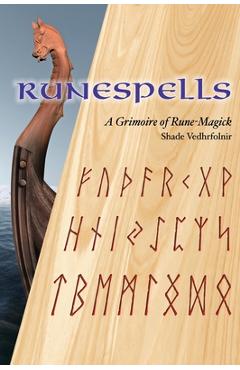 Coperta cărții 'Runespells: A Grimoire of Rune-Magick - Shade Vedhrfolnir'