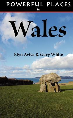 Powerful Places in Wales - Elyn Aviva