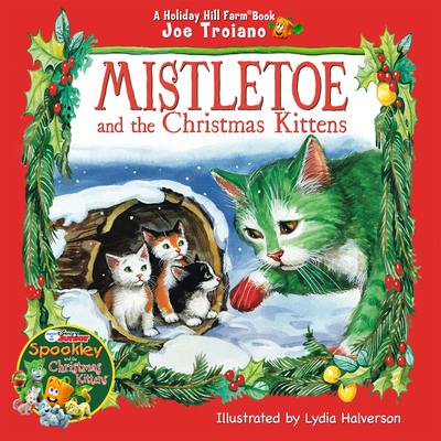 Mistletoe and the Christmas Kittens - 