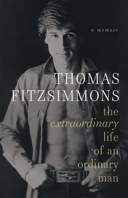 Coperta cărții 'Thomas Fitzsimmons - The Extraordinary Life of an Ordinary Man - Thomas Fitzsimmons'