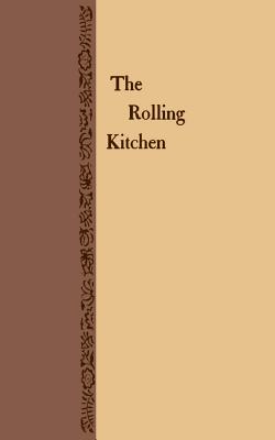 The Rolling Kitchen - Ruth Patton Totten