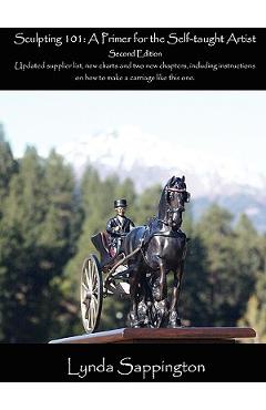 Coperta cărții 'Sculpting 101: A Primer for the Self-Taught Artist - Lynda Sappington'