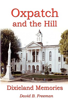 Oxpatch and the Hill - Dixieland Memories - David B. Freeman