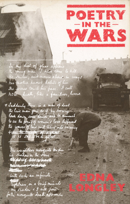 Poetry in the Wars - Edna Longley