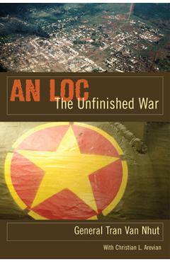 Coperta cărții 'An Loc: The Unfinished War - Tran Van Nhut'