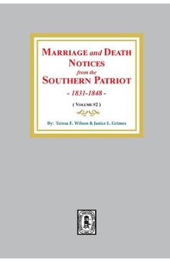 Coperta cărții 'Marriage and Death Notices from the Southern Patriot, 1831-1848. (Volume #2) - Theresa E. Wilson'
