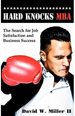 Coperta cărții 'Hard Knocks MBA - David W. Miller'