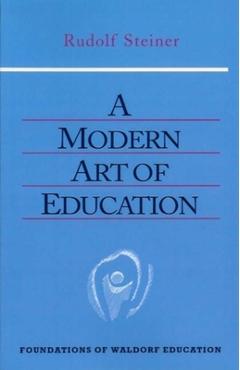 Coperta cărții 'A Modern Art of Education: (Cw 307) - Rudolf Steiner'