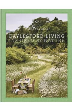 Daylesford Living: Inspired by Nature - Carole Bamford