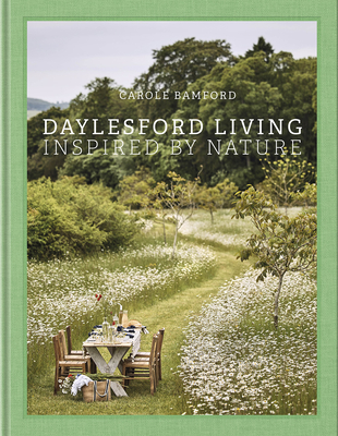 Daylesford Living: Inspired by Nature - Carole Bamford