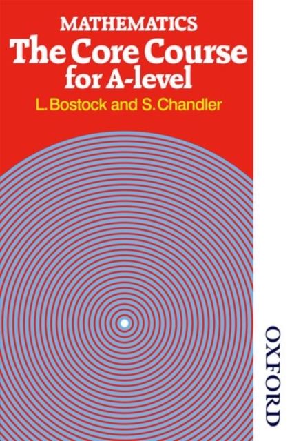 Mathematics - The Core Course for a Level - L. Bostock