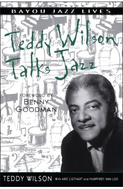 Coperta cărții 'Teddy Wilson Talks Jazz: The Autobiography of Teddy Wilson - Teddy Wilson'
