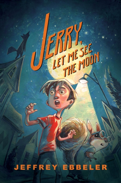 Jerry, Let Me See the Moon - Jeffrey Ebbeler