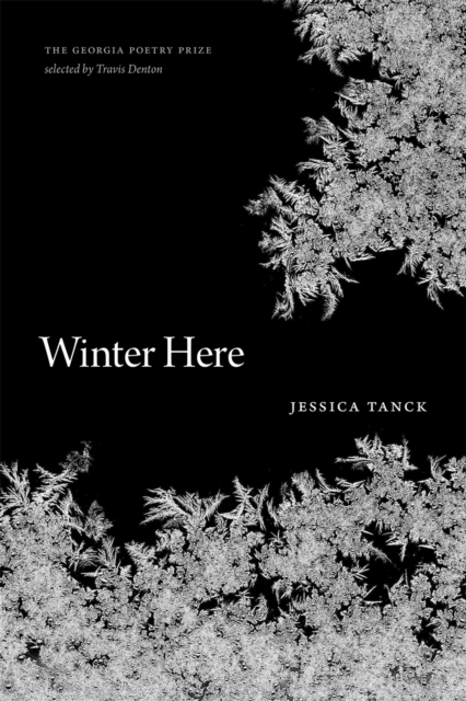 Winter Here: Poems - Jessica Tanck