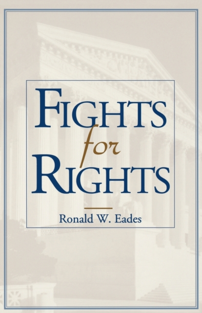 Fights for Rights - Ronald W. Eades