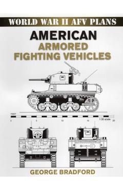 Coperta cărții 'American Armored Fighting Vehicles - George Bradford'