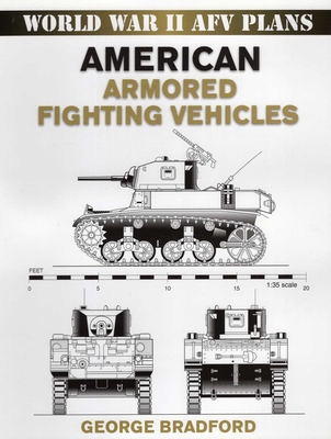 American Armored Fighting Vehicles - George Bradford