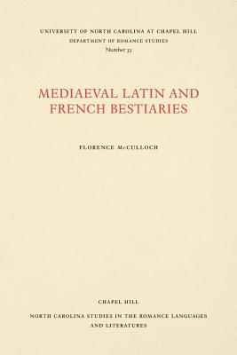 Medieval Latin and French Bestiaries - Florence Mcculloch